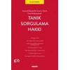 Anayasal Düzeyde Bir Güvence Olarak Ceza MuhakemesindeTanık Sorgulama Hakkı