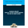 Avrupa Birliği Adalet Divanı Kararlarında Ne Bis in Idem İlkesi