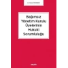 Bağımsız Yönetim Kurulu Üyelerinin Hukuki Sorumluluğu