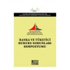 Banka ve Tüketici Hukuku Sorunları Sempozyumu