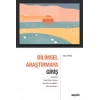 Bilimsel Araştırmaya Giriş Kavramlar–Doğru Bilinen Yanlışlar Bilim Nedir Ne değildir? ¦ Bilim Nasıl Yapılır?