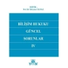 Bilişim Hukuku Güncel Sorunlar – IV