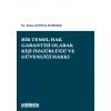 Bir Temel Hak Garantisi Olarak Kişi Özgürlüğü ve Güvenliği Hakkı