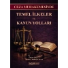 Ceza Muhakemesinde Temel İlkeler ve Kanun Yolları
