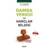 Damga Vergisi ve Harçlar Bilgisi