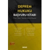 Deprem Hukuku Başvuru Kitabı (Ceza / İdare / Tazminat Hukuku Boyutu)