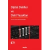Dijital Deliller ve Delil Yasakları