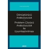 Dönüştürücü Arabuluculuk – Problem Çözücü Arabuluculuk ile Uyumlaştırılması