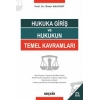 Hukuka Giriş ve Hukukun Temel Kavramları