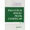 İcra ve İflas Hukuku Pratik Çalışmaları