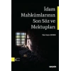 İdam Mahkumlarının Son Söz ve Mektupları
