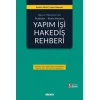 İdare ve Yöneticiler İçin İhaleden – Kesin HesabaYapım İşi Hakediş Rehberi
