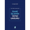 İdari İşlemin Yetki Unsuru