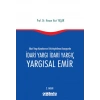 İdari Yargı kararlarının Etkinleştirilmesi Arayışında İdari Yargı İdari Yargıç ve Yargısal Emir