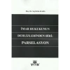 İmar Hukukunun Dehlizlerinden Biri: Parselasyon