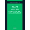 İnşaat Hukuku Sempozyumu Seçilmiş Makaleler ve Tebliğ Özetleri