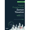 İnşaat Sektöründe Zaman Yönetimi Temel Kavramlar ve Primavera Programı ile Proje Planlaması Örneği