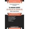İş Hukuku Serisi İş Sağlığı ve Güvenliği