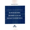 İş Hukukunda Belirsiz Alacak Davası ve Kısmi Dava