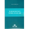 İş Hukukunun Temel Esasları