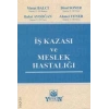 İş Kazası ve Meslek Hastalığı