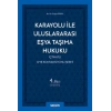 Karayolu ile Uluslararası Eşya Taşıma Hukuku İçtihatlı CMR Konvansiyonu Şerhi
