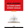 Kentsel Dönüşümün Özel Hukuk Alanında<br />Getirdiği Sorunlar