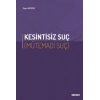 Kesintisiz Suç (Mütemadi Suç)