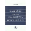 Klasik Dönem Osmanlı Ceza Hukukunda Devlete İsyan Suçu