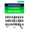 Kriminoloji ve Kriminalistik Üzerine Notlar