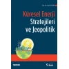 Küresel Enerji Stratejileri ve Jeopolitik