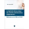 La Legitimite Democratique Des Autorites Administratives Independantes: Reflexions Sur la CNIL et KVKK