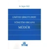 Limited Şirketlerde Yönetim Organı: Müdür