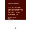 Male Captus Bene Detentus ve Usulsüz İade Yöntemleri