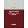 Marka Hukukunda Sessiz Kalma Yoluyla Hak Kaybı