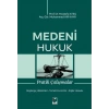 Medeni Hukuk Pratik Çalışmalar