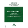 Medeni Hukuk Pratik Çalışmaları –IV Miras Hukuku