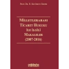 Milletlerarası Ticaret Hukuku ile İlgili Makaleler ( 2007-2016)