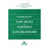Noterler İçin Tapu Sicili ve Taşınmaz Satış İşlemleri