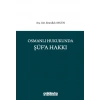 Osmanlı Hukukunda Şüfa Hakkı