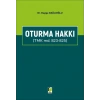 Oturma Hakkı (TMK md. 823 – 825)