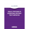 Parallel Proceedings in International Investment Treaty Arbitration