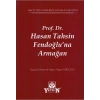 Prof. Dr. Hasan Tahsin Fendoğlu'na Armağan