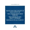 Protectıng The Concept Of Legal Entıty Of The Corportıons From Pıercıng The Corporate Veıl: Prest V Petrodel Resources Ltd. & 6 Years On