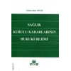 Sağlık Kurulu Kararlarının Hukuki Rejimi