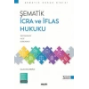Şematik İcra ve İflas Hukuku