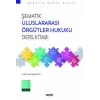 Şematik Uluslararası Örgütler Hukuku Ders Kitabı