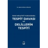 Sınai Mülkiyet Hukukunda Tespit Davası ve Delillerin Tespiti