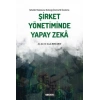 Şirketler Hukukunun Geleceği Üzerine Bir İncelemeŞirket Yönetiminde Yapay Zekâ