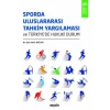 Sporda Uluslararası Tahkim Yargılaması ve Türkiyede Hukuki Durum